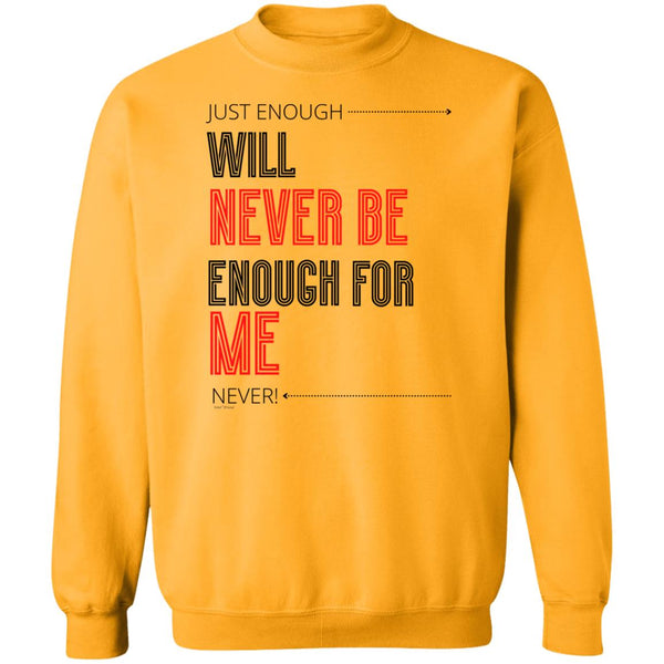 Just Enough Sweatshirt