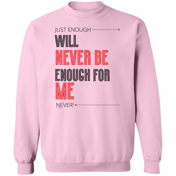 Just Enough Sweatshirt