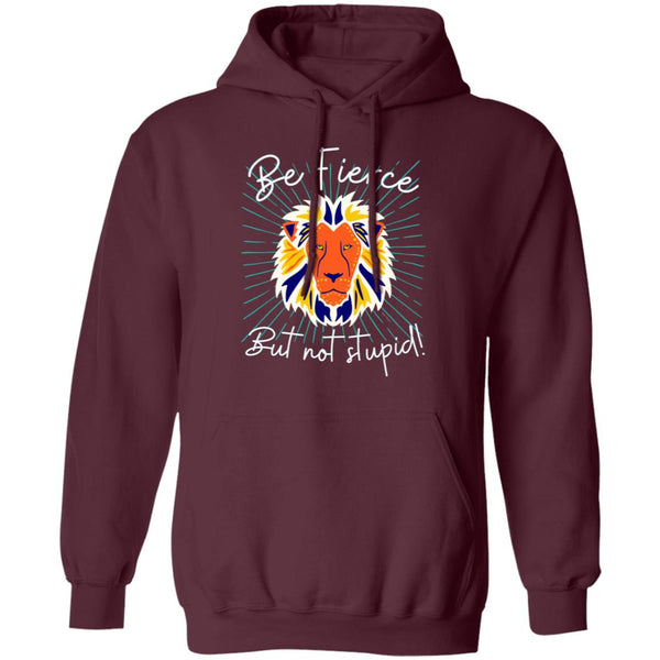 Be Fierce Hoodie