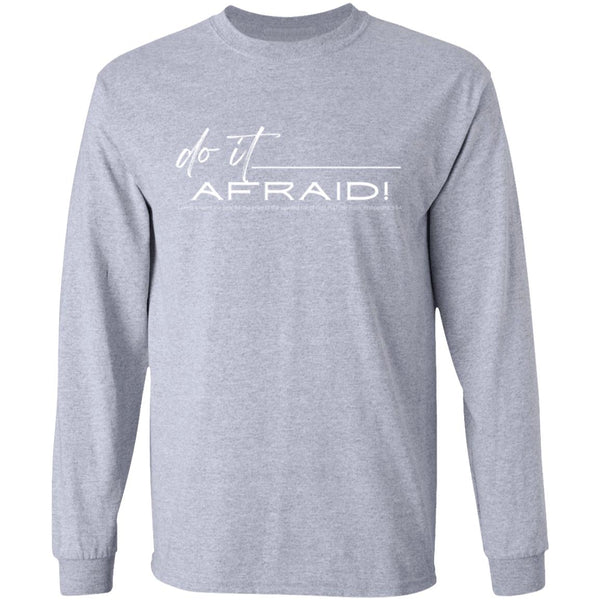 Do It Afraid LS Ultra Tshirt