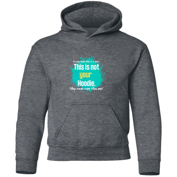 Not Your Hoodie Youth