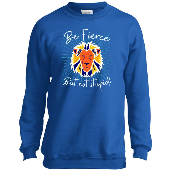 Be Fierce Youth Sweatshirt