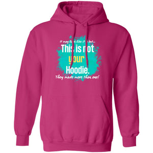 Not Your Hoodie