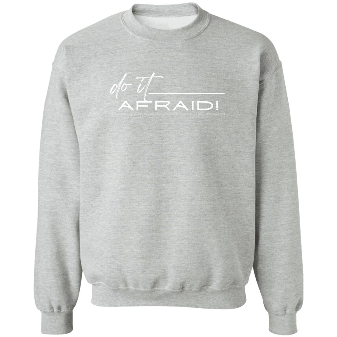 Do It Afraid Sweatshirt