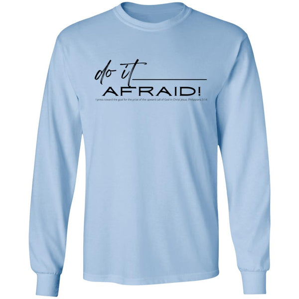 Do It Afraid LS Ultra Tshirt