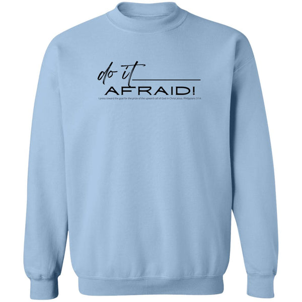 Do It Afraid Sweatshirt