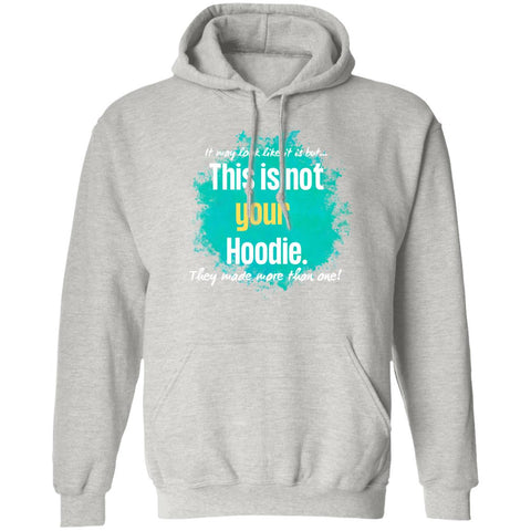 Not Your Hoodie