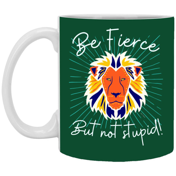 Be Fierce Mug