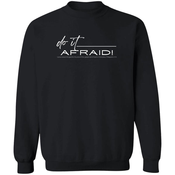 Do It Afraid Sweatshirt