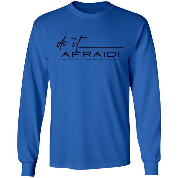 Do It Afraid LS Ultra Tshirt