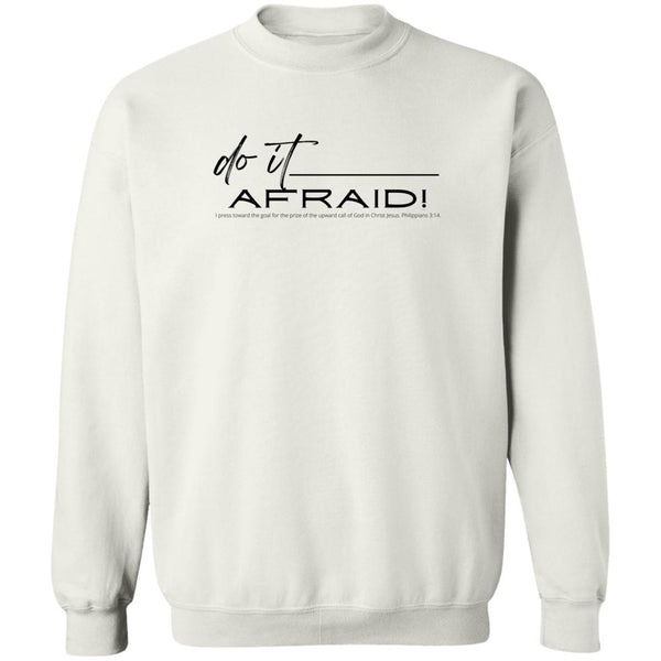 Do It Afraid Sweatshirt