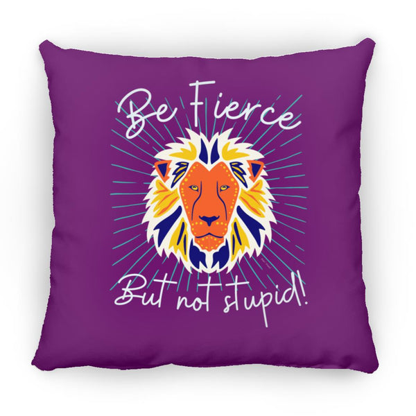 Be Fierce Medium Pillow