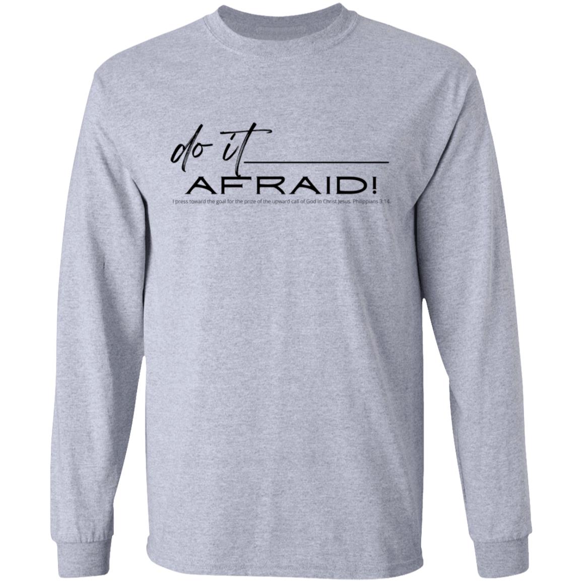 Do It Afraid LS Ultra Tshirt