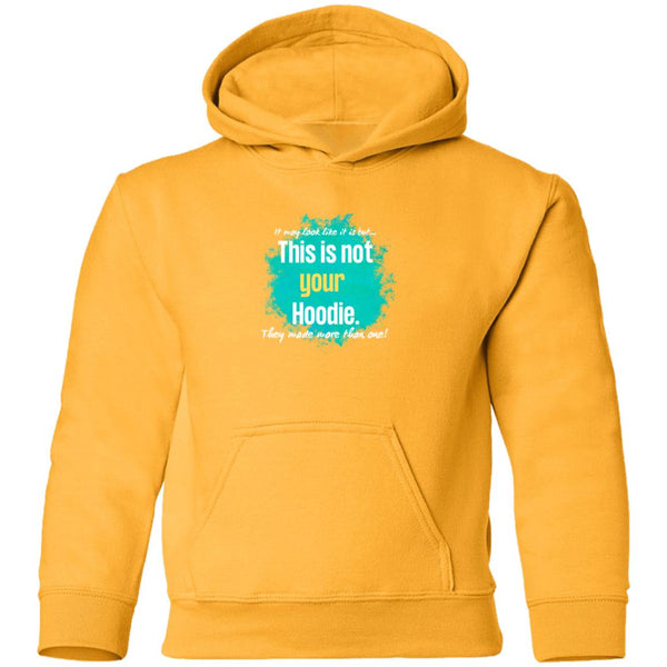 Not Your Hoodie Youth