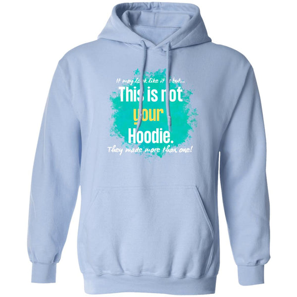 Not Your Hoodie