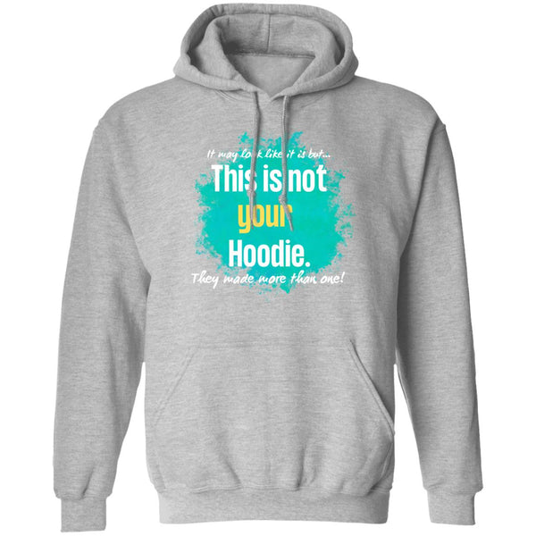 Not Your Hoodie