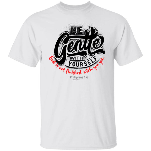 Be Gentle T-Shirt