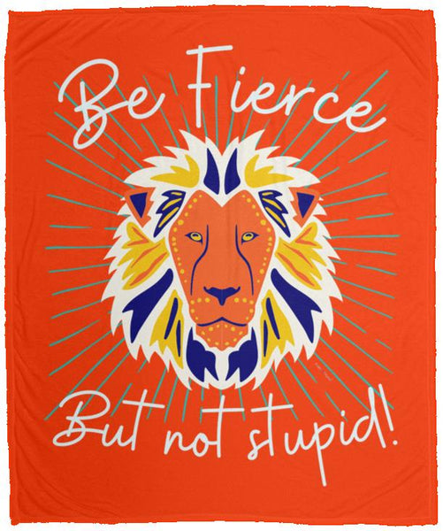 Be Fierce Cozy Blanket - 50x60