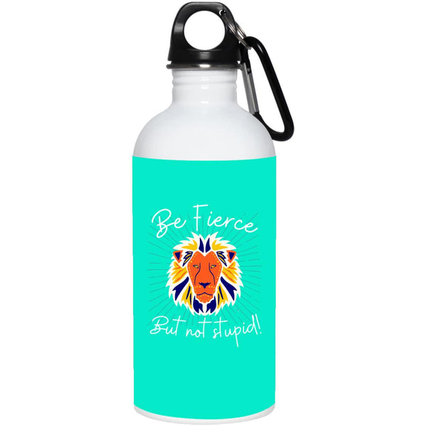 Be Fierce 20 oz. Stainless Steel Water Bottle