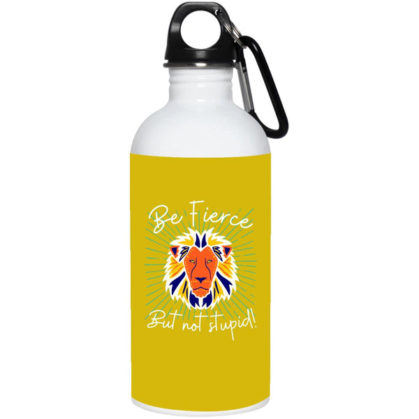 Be Fierce 20 oz. Stainless Steel Water Bottle