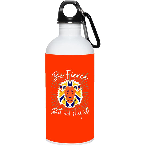 Be Fierce 20 oz. Stainless Steel Water Bottle