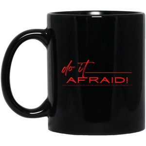 Do it Afraid 11 or 15 oz Mug