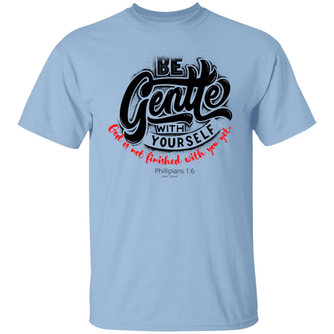 Be Gentle T-Shirt