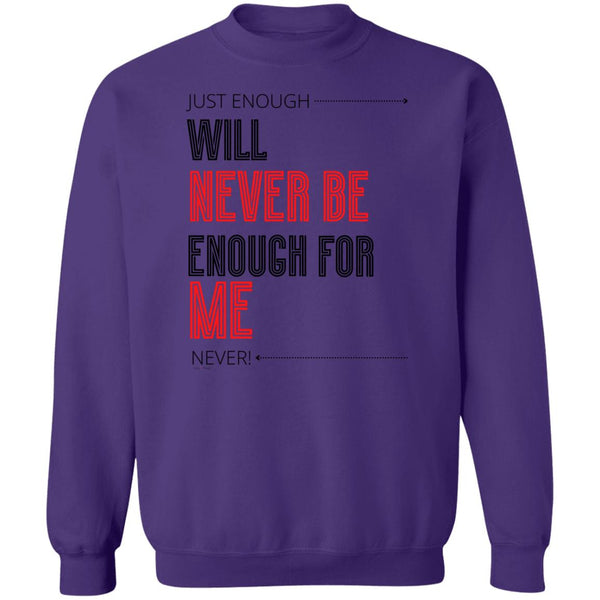 Just Enough Sweatshirt