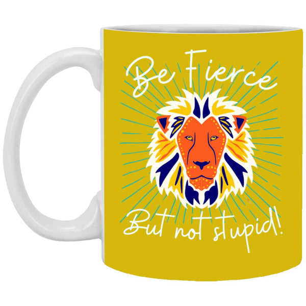 Be Fierce Mug