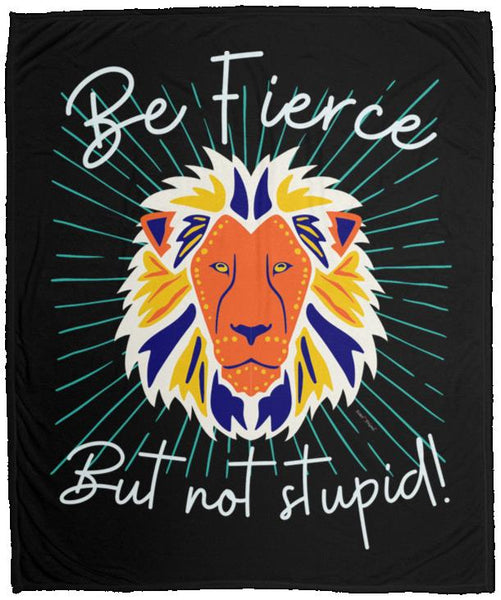 Be Fierce Cozy Blanket - 50x60