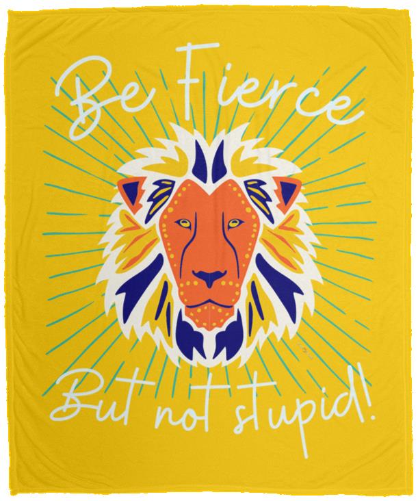 Be Fierce Cozy Blanket - 50x60