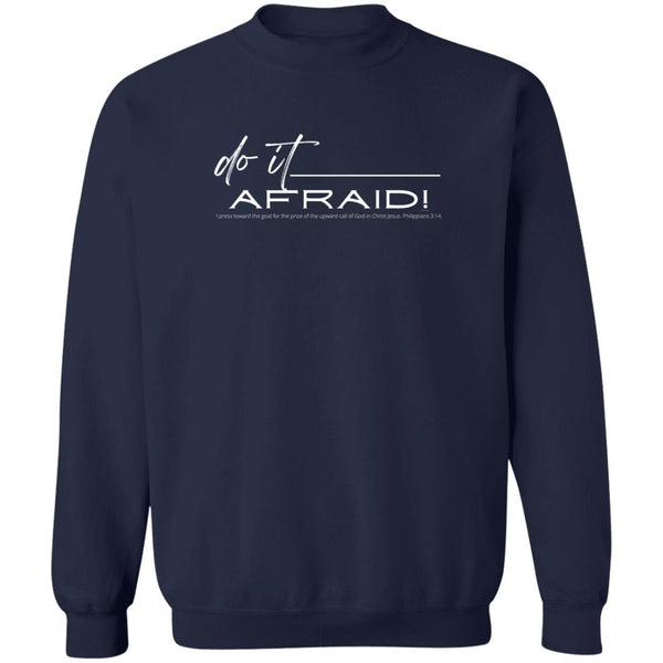 Do It Afraid Sweatshirt