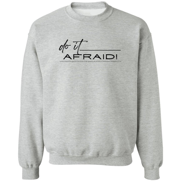 Do It Afraid Sweatshirt