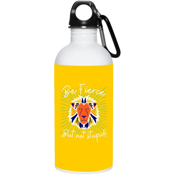 Be Fierce 20 oz. Stainless Steel Water Bottle